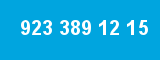 923 389 12 15 923 389 12 15